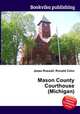 Mason County Courthouse (Michigan), Jesse Russell,Ronald Cohn 