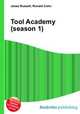 Tool Academy (season 1), Jesse Russell,Ronald Cohn 