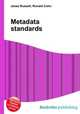 Metadata standards, Jesse Russell,Ronald Cohn 