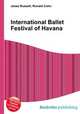 International Ballet Festival of Havana, Jesse Russell,Ronald Cohn 