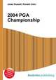 2004 PGA Championship, Jesse Russell,Ronald Cohn 