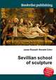 Sevillian school of sculpture, Jesse Russell,Ronald Cohn 