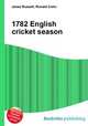 1782 English cricket season, Jesse Russell,Ronald Cohn 