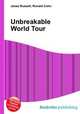 Unbreakable World Tour, Jesse Russell,Ronald Cohn 
