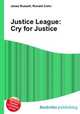 Justice League: Cry for Justice, Jesse Russell,Ronald Cohn 