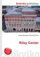 Riley Center, Jesse Russell,Ronald Cohn 