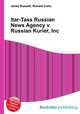 Itar-Tass Russian News Agency v. Russian Kurier, Inc., Jesse Russell,Ronald Cohn 