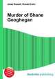 Murder of Shane Geoghegan, Jesse Russell,Ronald Cohn 