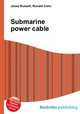 Submarine power cable, Jesse Russell,Ronald Cohn 