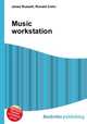 Music workstation, Jesse Russell,Ronald Cohn 