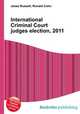 International Criminal Court judges election, 2011, Jesse Russell,Ronald Cohn 