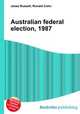 Australian federal election, 1987, Jesse Russell,Ronald Cohn 