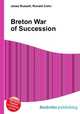 Breton War of Succession, Jesse Russell,Ronald Cohn 