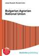 Bulgarian Agrarian National Union, Jesse Russell,Ronald Cohn 
