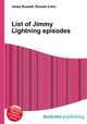 List of Jimmy Lightning episodes, Jesse Russell,Ronald Cohn 