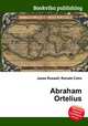 Abraham Ortelius, Jesse Russell,Ronald Cohn 