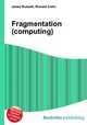 Fragmentation (computing), Jesse Russell,Ronald Cohn 