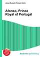 Afonso, Prince Royal of Portugal, Jesse Russell,Ronald Cohn 