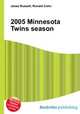 2005 Minnesota Twins season, Jesse Russell,Ronald Cohn 