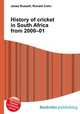 History of cricket in South Africa from 2000–01, Jesse Russell,Ronald Cohn 
