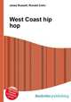 West Coast hip hop, Jesse Russell,Ronald Cohn 