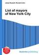List of mayors of New York City, Jesse Russell,Ronald Cohn 