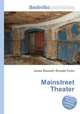 Mainstreet Theater, Jesse Russell,Ronald Cohn 