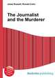 The Journalist and the Murderer, Jesse Russell,Ronald Cohn 