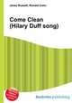 Come Clean (Hilary Duff song), Jesse Russell,Ronald Cohn 