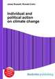 Individual and political action on climate change, Jesse Russell,Ronald Cohn 