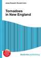 Tornadoes in New England, Jesse Russell,Ronald Cohn 