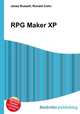 RPG Maker XP, Jesse Russell,Ronald Cohn 