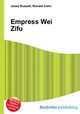 Empress Wei Zifu, Jesse Russell,Ronald Cohn 