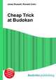 Cheap Trick at Budokan, Jesse Russell,Ronald Cohn 