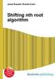 Shifting nth root algorithm, Jesse Russell,Ronald Cohn 