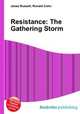 Resistance: The Gathering Storm, Jesse Russell,Ronald Cohn 