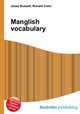 Manglish vocabulary, Jesse Russell,Ronald Cohn 