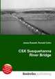CSX Susquehanna River Bridge, Jesse Russell,Ronald Cohn 