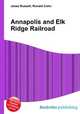Annapolis and Elk Ridge Railroad, Jesse Russell,Ronald Cohn 