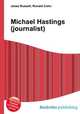 Michael Hastings (journalist), Jesse Russell,Ronald Cohn 
