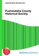 Pushmataha County Historical Society, Jesse Russell,Ronald Cohn 