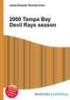 2000 Tampa Bay Devil Rays season, Jesse Russell,Ronald Cohn 