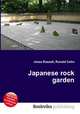 Japanese rock garden, Jesse Russell,Ronald Cohn 