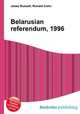 Belarusian referendum, 1996, Jesse Russell,Ronald Cohn 