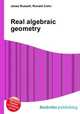Real algebraic geometry, Jesse Russell,Ronald Cohn 