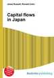 Capital flows in Japan, Jesse Russell,Ronald Cohn 
