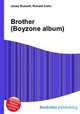 Brother (Boyzone album), Jesse Russell,Ronald Cohn 
