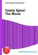 Totally Spies! The Movie, Jesse Russell,Ronald Cohn 