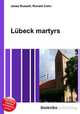 Lubeck martyrs, Jesse Russell,Ronald Cohn 