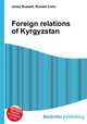 Foreign relations of Kyrgyzstan, Jesse Russell,Ronald Cohn 